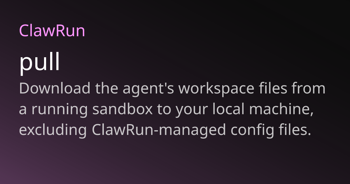pull | ClawRun