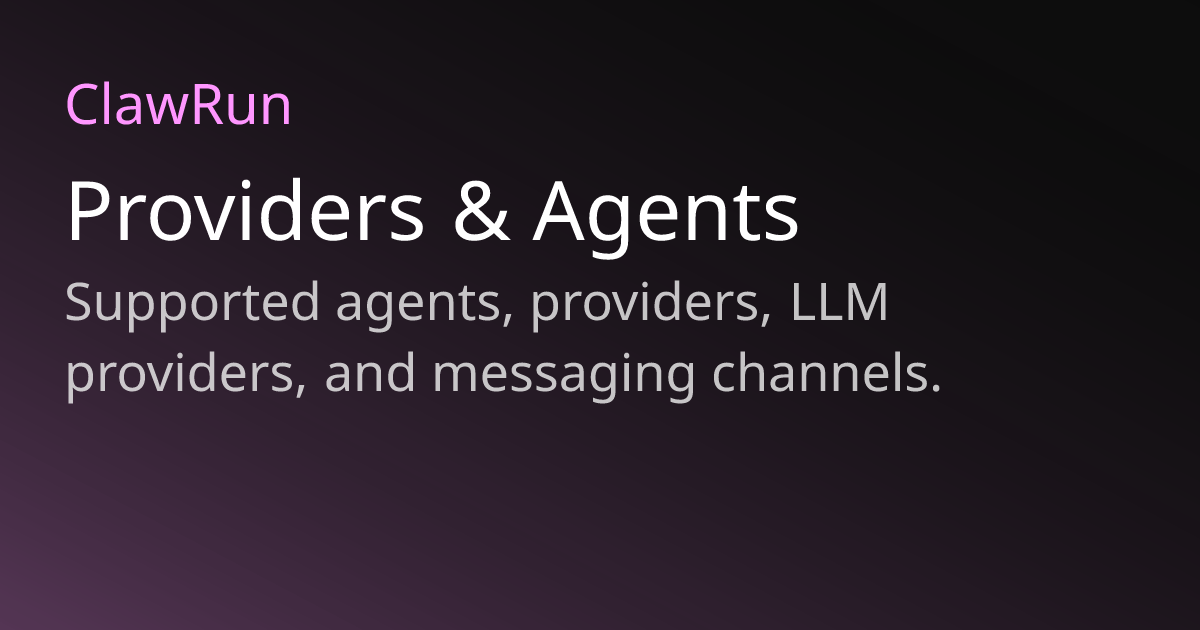 Providers & Agents | ClawRun