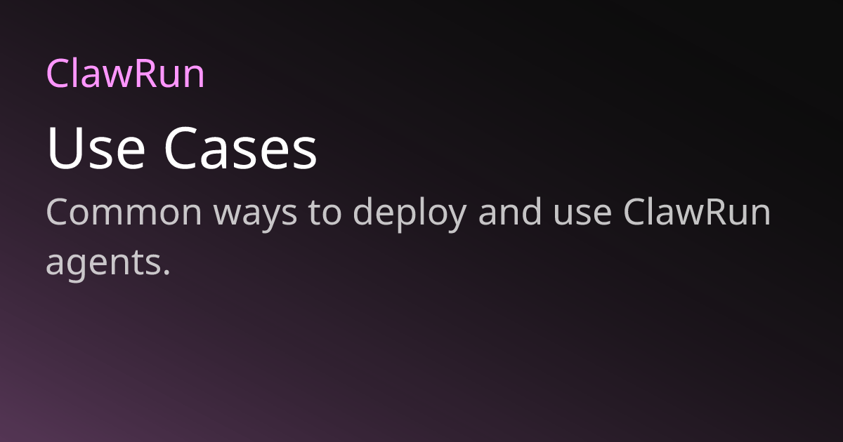 Use Cases | ClawRun